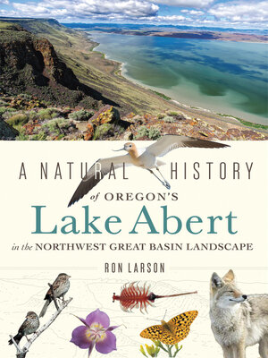 cover image of A Natural History of Oregon's Lake Abert in the Northwest Great Basin Landscape